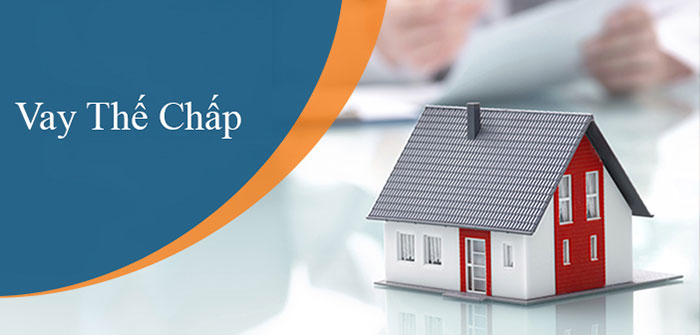 Vay thế chấp là gì
