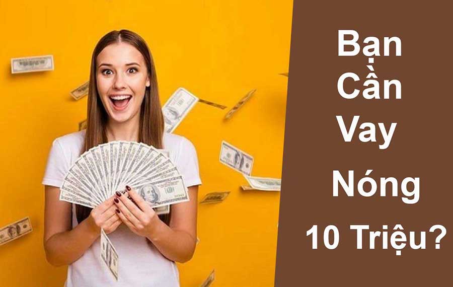 vay nóng 10 triệu