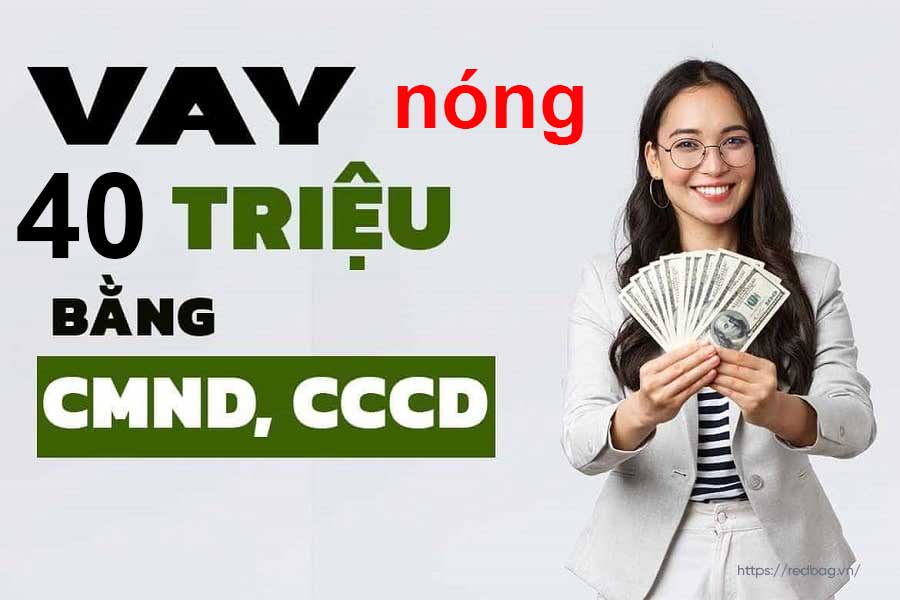 vay nóng 40 triệu