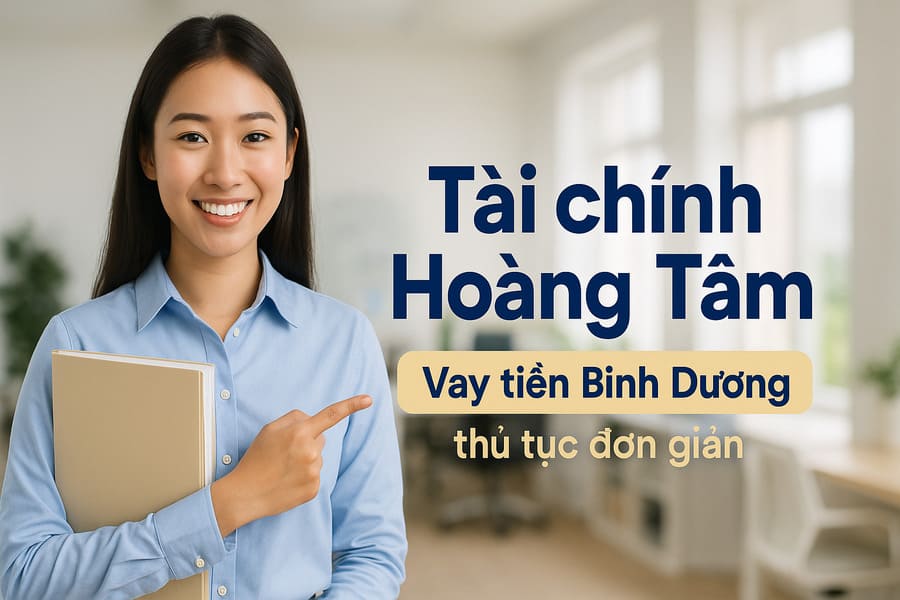 Vay tiền Bình Dương thủ tục đơn giản