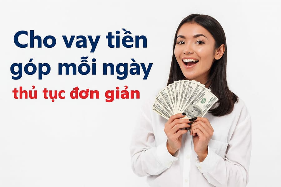 Cho vay tiền góp mỗi ngày